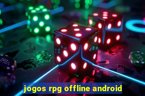 jogos rpg offline android